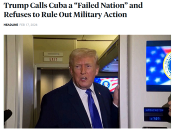 Democracy Now!: Trump Calls Cuba a “Failed Nation” and Refuses to Rule Out Military Action