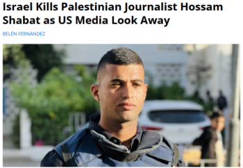 NYT: Israel Kills Palestinian Journalist Hossam Shabat as US Media Look Away