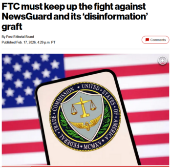NY Post: FTC must keep up the fight against NewsGuard and its ‘disinformation’ graft