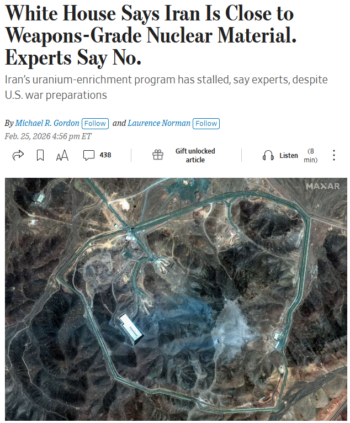 WSJ: White House Says Iran Is Close to Weapons-Grade Nuclear Material. Experts Say No.