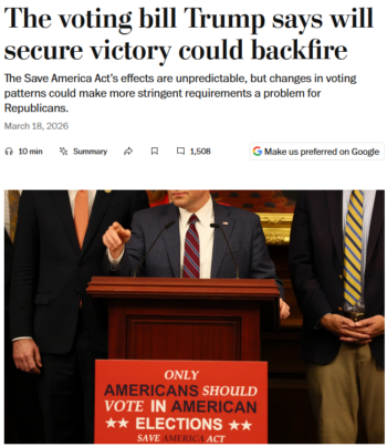 WaPo: The voting bill Trump says will secure victory could backfire