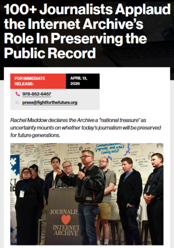 Fight for the Future: 100+ Journalists Applaud the Internet Archive’s Role In Preserving the Public Record