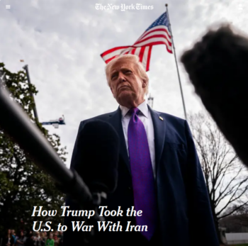 New York Times: How Trump Took the U.S. to War With Iran