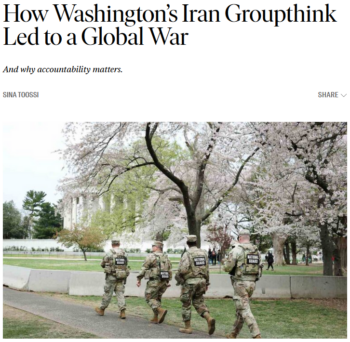 Nation: How Washington’s Iran Groupthink Led to a Global War