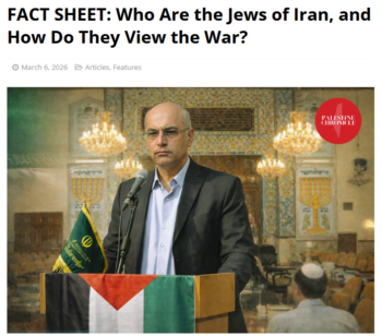 Palestine Chronicle: Who Are the Jews of Iran, and How Do They View the War?