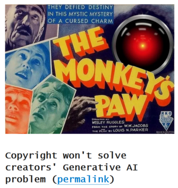 Pluralistic: Copyright won't solve creators' Generative AI problem