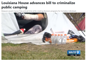 WAFB: Louisiana House advances bill to criminalize public camping