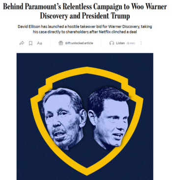 WSJ: Behind Paramount’s Relentless Campaign to Woo Warner Discovery and President Trump