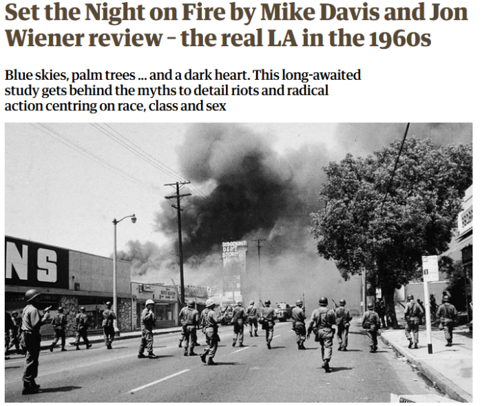 Guardian: Set the Night on Fire by Mike Davis and Jon Wiener review – the real LA in the 1960s