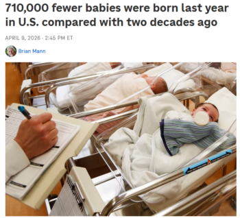 NPR: 710,000 fewer babies were born last year in U.S. compared with two decades ago