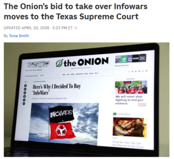 NPR: The Onion's bid to take over Infowars moves to the Texas Supreme Court