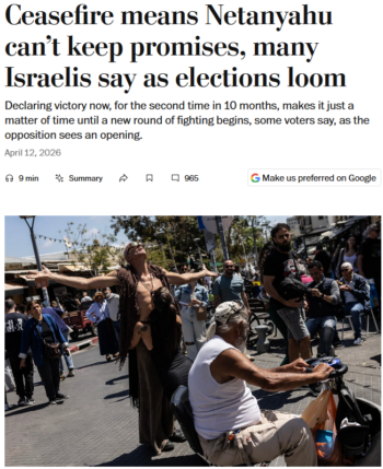 WaPo: Ceasefire means Netanyahu can’t keep promises, many Israelis say as elections loom