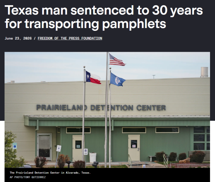 Freedom of the Press Foundation: Texas man sentenced to 30 years for transporting pamphlets