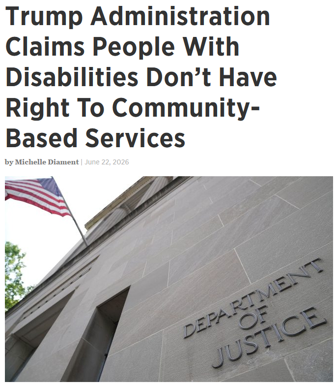 Disability Scoop: Trump Administration Claims People With Disabilities Don’t Have Right To Community-Based Services