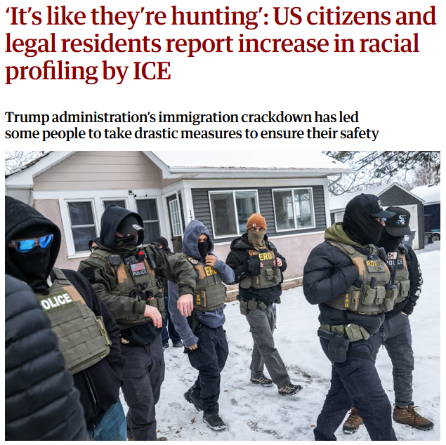 Guardian: ‘It’s like they’re hunting’: US citizens and legal residents report increase in racial profiling by ICE