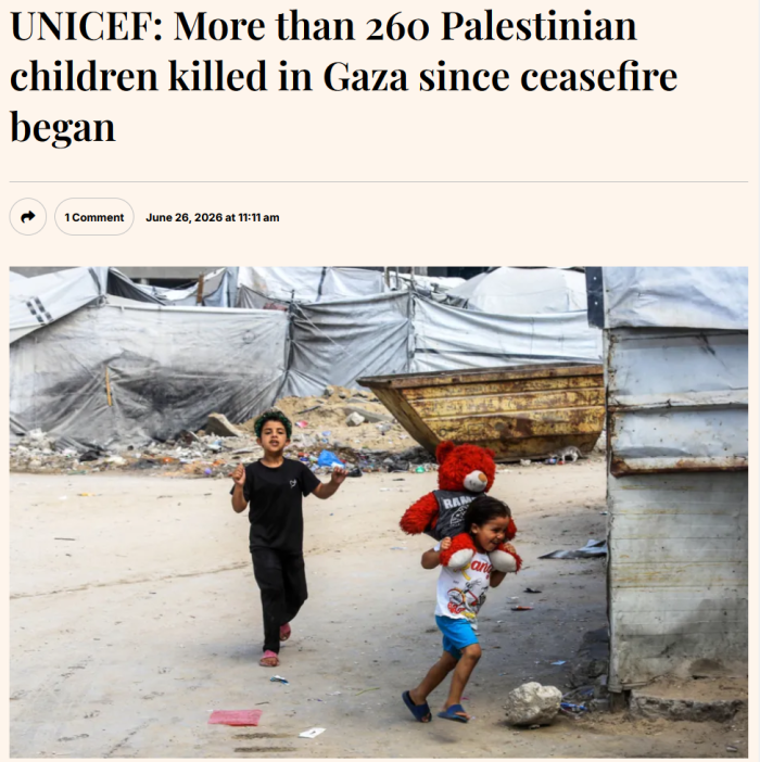 MEM: UNICEF: More than 260 Palestinian children killed in Gaza since ceasefire began
