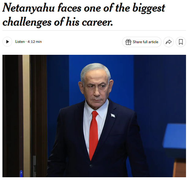 NYT: Netanyahu faces one of the biggest challenges of his career.