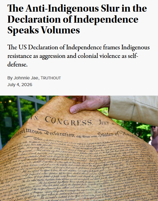 Truthout: The Anti-Indigenous Slur in the Declaration of Independence Speaks Volumes