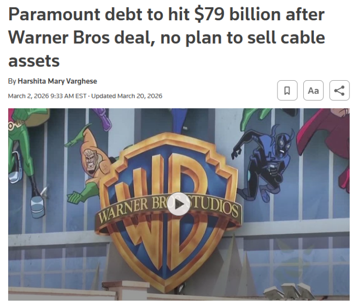 Reuters: Paramount debt to hit $79 billion after Warner Bros deal, no plan to sell cable assets