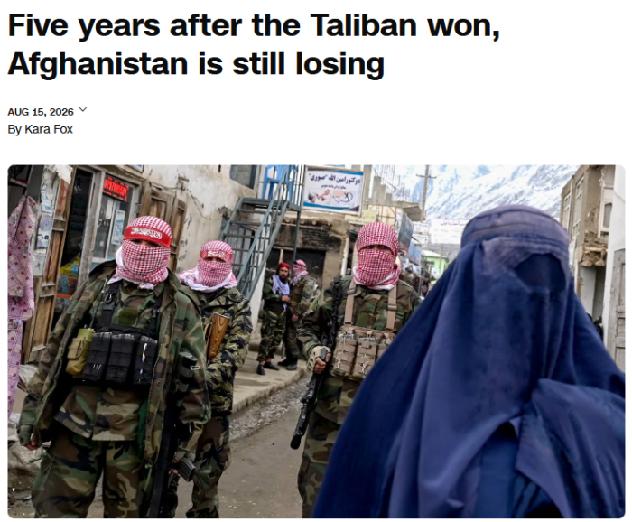 CNN: Five years after the Taliban won, Afghanistan is still losing