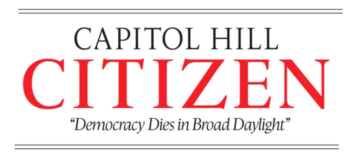 Capitol Hill Citizen: Democracy Dies in Broad Daylight