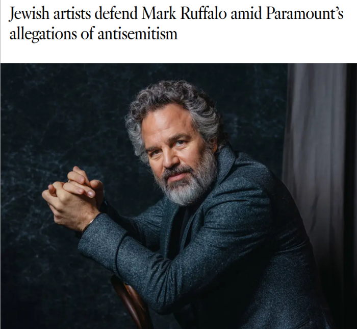 LA Times: Jewish artists defend Mark Ruffalo amid Paramount’s allegations of antisemitism
