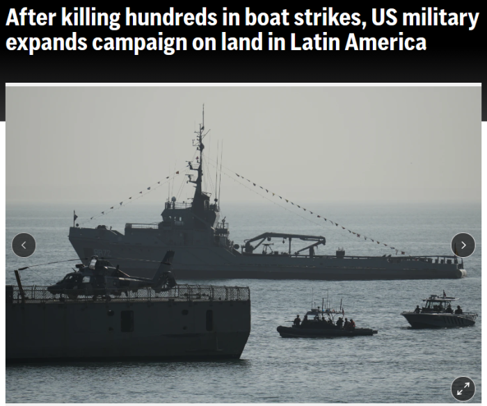 AP: After killing hundreds in boat strikes, US military expands campaign on land in Latin America