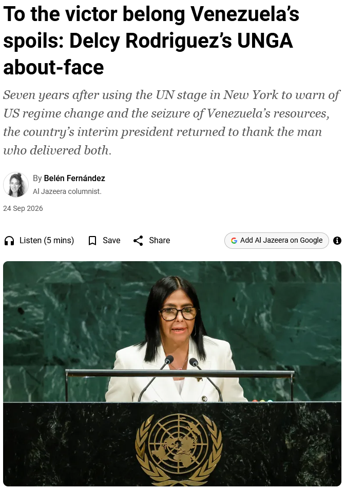 Al Jazeera: To the victor belong Venezuela’s spoils: Delcy Rodriguez’s UNGA about-face
