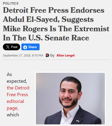 Deadline: Detroit Free Press Endorses Abdul El-Sayed, Suggests Mike Rogers is the Extremist in the U.S. Senate Race